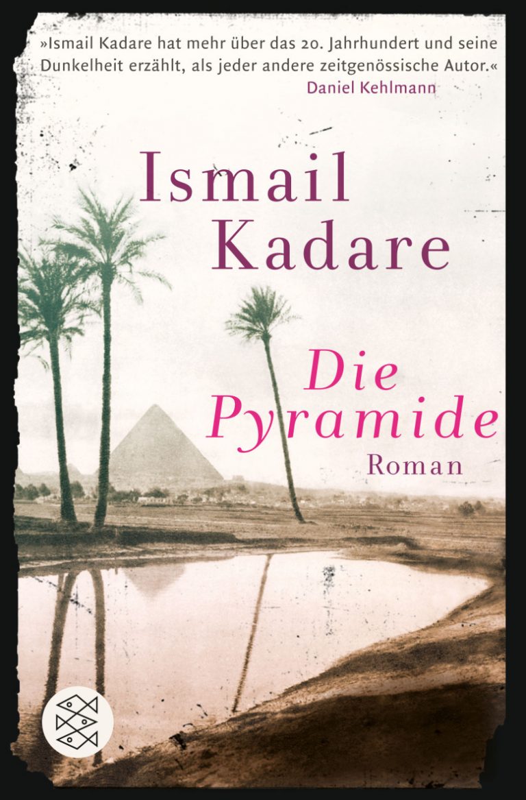 Ismail Kadare – Die Pyramide