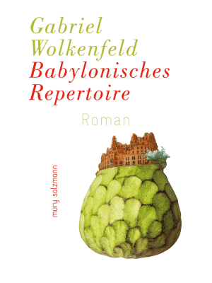 Gabriel Wolkenfeld - Babylonisches Repertoire