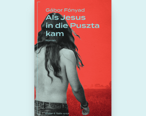Gábor Fónyad - Als Jesus in die Puszta kam