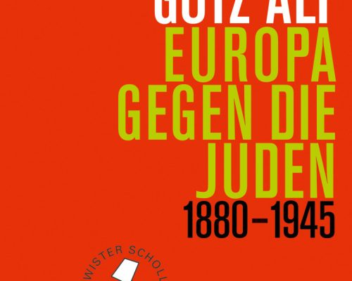 Aly, Europa gegen die Juden