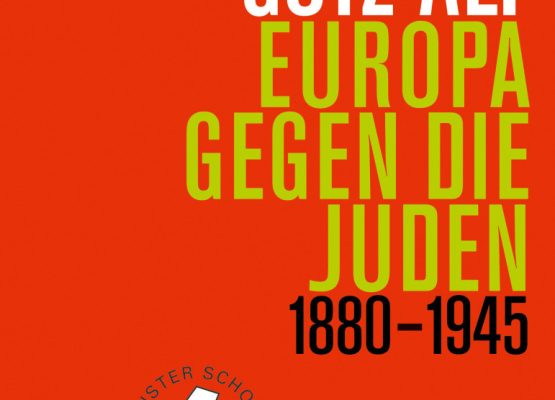 Aly, Europa gegen die Juden