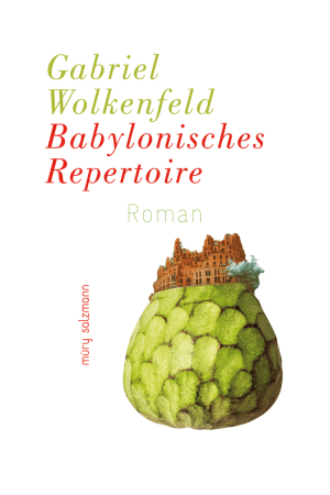 Gabriel Wolkenfeld - Babylonisches Repertoire