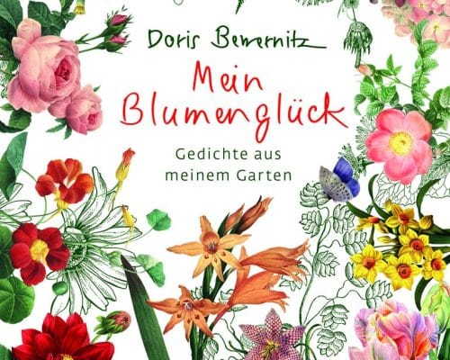 Doris Bewernitz - Mein Blumenglück