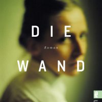 Marlen Haushofer - Die Wand